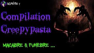 Compilation #Creepypasta Macabre et Funèbres ( Feat plusieurs conteur)