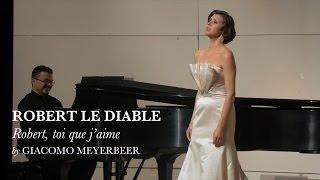 Robert le diable - Robert, toi que j’aime - Lisette Oropesa