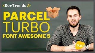 DevTrends #5: Parcel, Turbo, Font Awesome 5