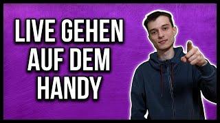 Twitch Live gehen stream starten auf dem Handy