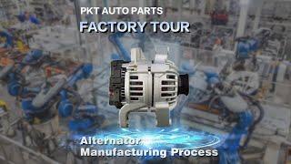 ALTERNATOR FACTORY TOUR MAKING PROCESS AUTOPARTS SUPPLIER BUSINESS