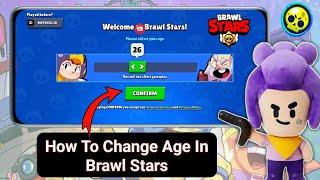 How To CHANGE Age in Brawl Stars Full Tutorial 2024