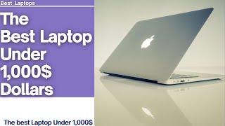 The best laptop under 1,000$ Dollars | Best Laptop | Budget Laptop | Student Laptop