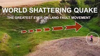 The Greatest Ever On-Land Fault Movement