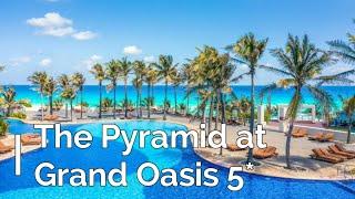 The Pyramid at Grand Oasis 5*, Cancun, Mexico