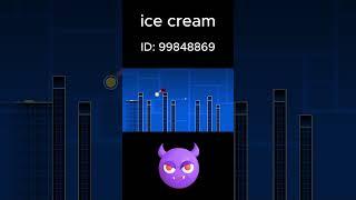 ice cream  #gd #geometrydash  #robtop #shorts