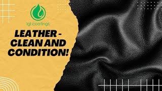 Revitalize Your Leather with IGL Leather Conditioner: Ultimate Care and Protection
