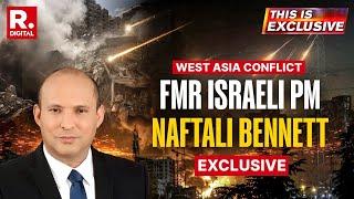 Former Israeli PM Naftali Bennett On West Asia Conflict | This Is Exclusive