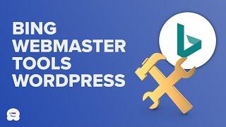 How to Add Your Website to Bing Webmaster Tools