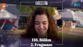 Kardeşlerim 116. Bölüm 2. Fragmanı