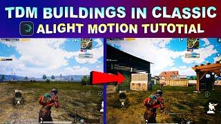 TDM Building in Classic Map Pubg Mobile | Alight Motion Tutorial