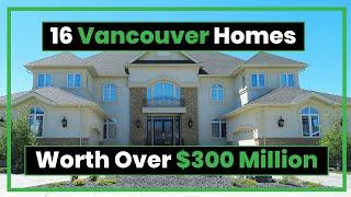 These 16 Vancouver Homes are Worth Over $300 Million!