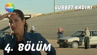 Gurbet Kadını 4. Bölüm | FULL HD