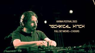 Technical Hitch @ Karma Festival 2023