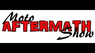 The Moto Aftermath Show Redbud Wrap Up Show