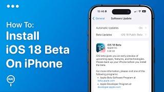 How To Install iOS 18 Beta On iPhone - Easy Guide