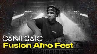 DANNI GATO - (LIVE SET) FOR "FUSIONAFROFESTIVAL" IN SWITZERLAND (2023)