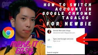 HOW TO CHANGE GOOGLE CHROME ACCOUNT 2022 TAGALOG TUTORIAL