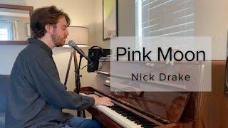 Pink Moon - Nick Drake piano cover