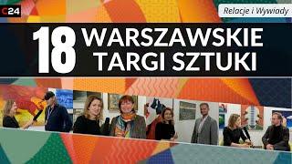 18. Warszawskie Targi Sztuki [relacja i wywiady]