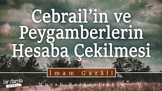 Nerede Levh-i Mahfûz? / CEBRAİL'İN VE PEYGAMBERLERİN HESABA ÇEKİLMESİ | Ahiret Aleminin Sırları