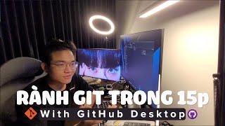 FULL KỸ THUẬT GitHub Desktop Trong 15 Phút - GIT SIÊU TỐC by @DanTech0xFF