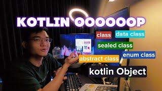 FULL KIẾN THỨC Kotlin OOP Level Vỡ Lòng - @DanTech0xFF