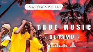 True Music - Butamu (Official Audio)