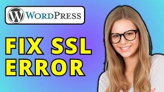 How To Fix SSL Error WordPress