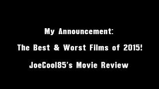 The Best & Worst Films of 2015!: Joseph's A. Sobora's Announcement