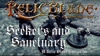 Relic Blade Battle Report - Seekers and Sanctuary: Part 1