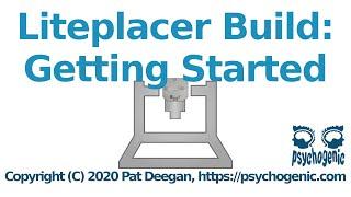 Liteplacer Pick and Place Build: Getting Started