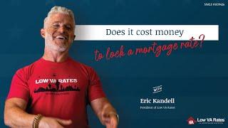 Does it cost money to lock a mortgage rate?