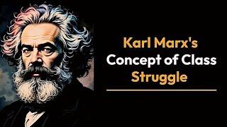 Class Struggle by Karl Marx  | Marxist Theory Explained