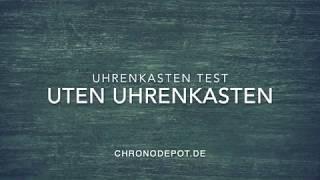 Uten Uhrenkasten Test | Chronodepot.de