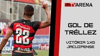 GOL DE TRÉLLEZ! VITÓRIA 1x0 JACUIPENSE | TV ARENA