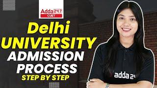 Delhi University Admission Process 2022 | Step By Step full Information | DU New Admission Details