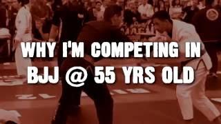 Your Mount Laurel Martial Arts Guy - Why I Compete In BJJ at 55 Years Old - BJJ over 50