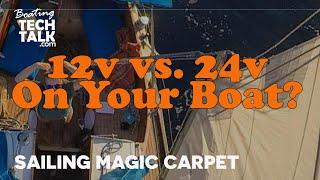 12 Volt vs 24 Volt On My Boat?