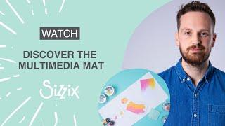 Sizzix: Discover the Multimedia Mat! By Designer Josh.