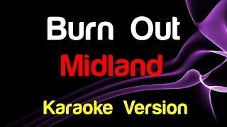  Midland - Burn Out (Karaoke) - King Of Karaoke