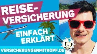 Reiseversicherung EINFACH erklärt - so geht es SICHER in den Urlaub!