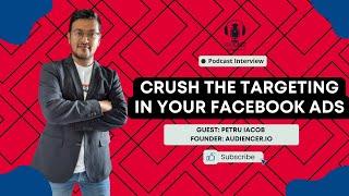 How To Find Hidden Interest In Facebook Ads | Podcast With Petru Iacob Founder Audiencer.io | TRJS