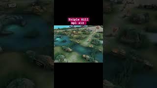 Triple Kill mpl s12 mobile legends #mobilelegends #mlbbmpl #mlbbshorts #mlbb #mlbbtricks