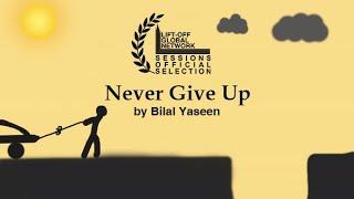 Never Give Up | Short Animated Video | Motivational lesson | By Bilal Yaseen