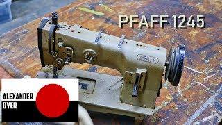 Pfaff 1245 Refurbish Clean Assemble Adjust Thread Sew