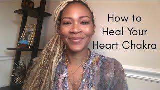 How to Heal Your Heart Chakra