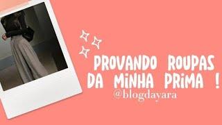 provando roupas da minha prima !