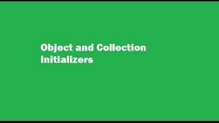 What is Object Initializer and Collection Initializer