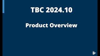 TBC 2024.10 Product Overview